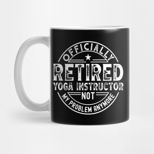 Retired Yoga Instructor by Stay Weird